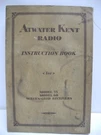 Atwater Kent 1929 Radio Instruction Book Model 55 & 60 Screen Grid Receivers. Fixed Price $8.95.