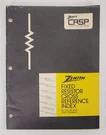 Zenith Crsp Fixed Resistor Cross Reference Index 1977, Paperback - Loose Cover. Fixed Price $8.40.