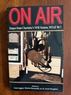 Air: Essays From Charlotte's Npr Station, Wfae 90.7 National Public Radio, Nc. Fixed Price $22.00.